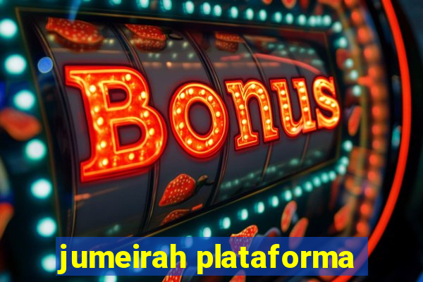 jumeirah plataforma